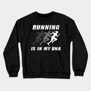 Running is in my DNA fitness exercise workout Crewneck Sweatshirt